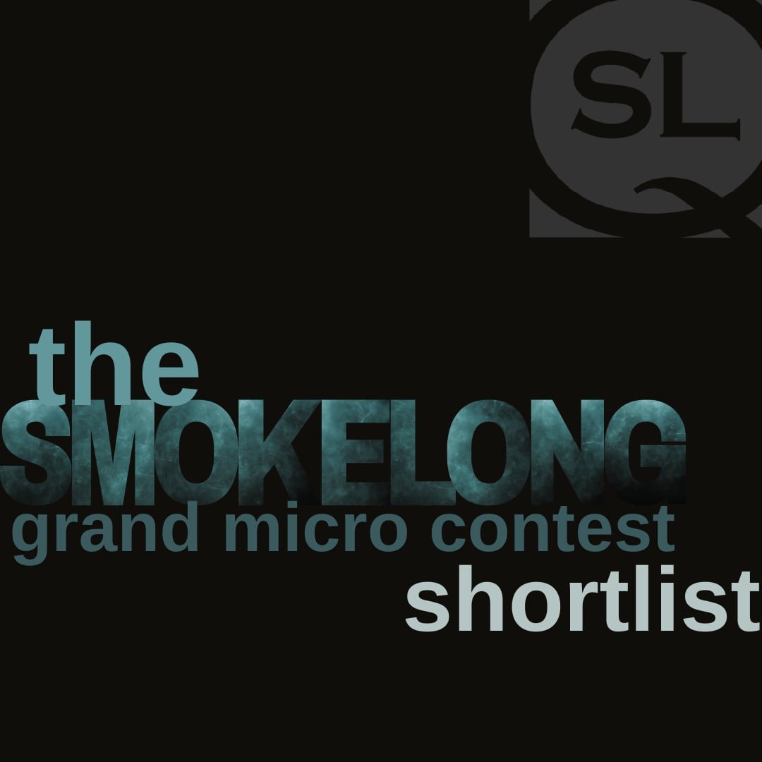 SmokeLong Quarterly Micro Narrative Contest 2025