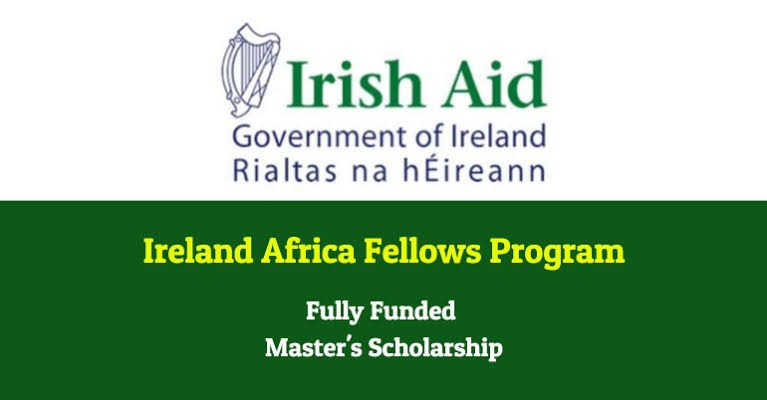 Ireland Fellows Programme 2026 | Fully Funded Master’s Degree | Open to African Countries