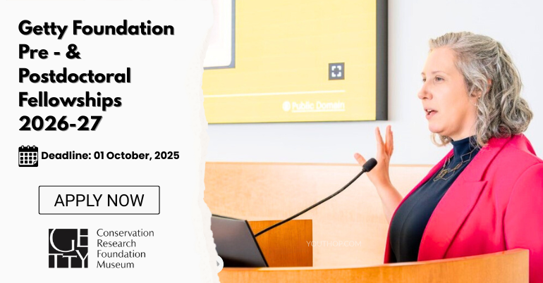 Call for Applications: Getty Foundation Pre- and Postdoctoral Fellowships 2026–27