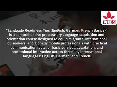 LANGUAGE READINESS TIPS (ENGLISH, GERMAN, FRENCH BASICS)