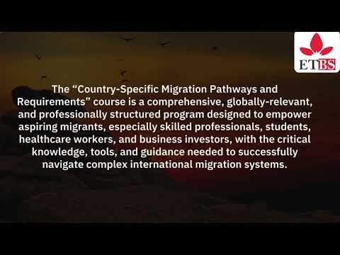 COUNTRY-SPECIFIC MIGRATION PATHWAYS AND REQUIREMENTS